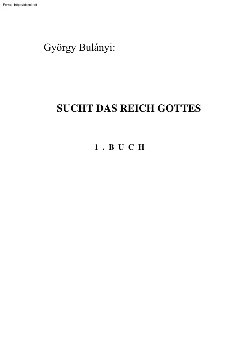 Bulányi György - Sucht das reich gottes, 1. buch