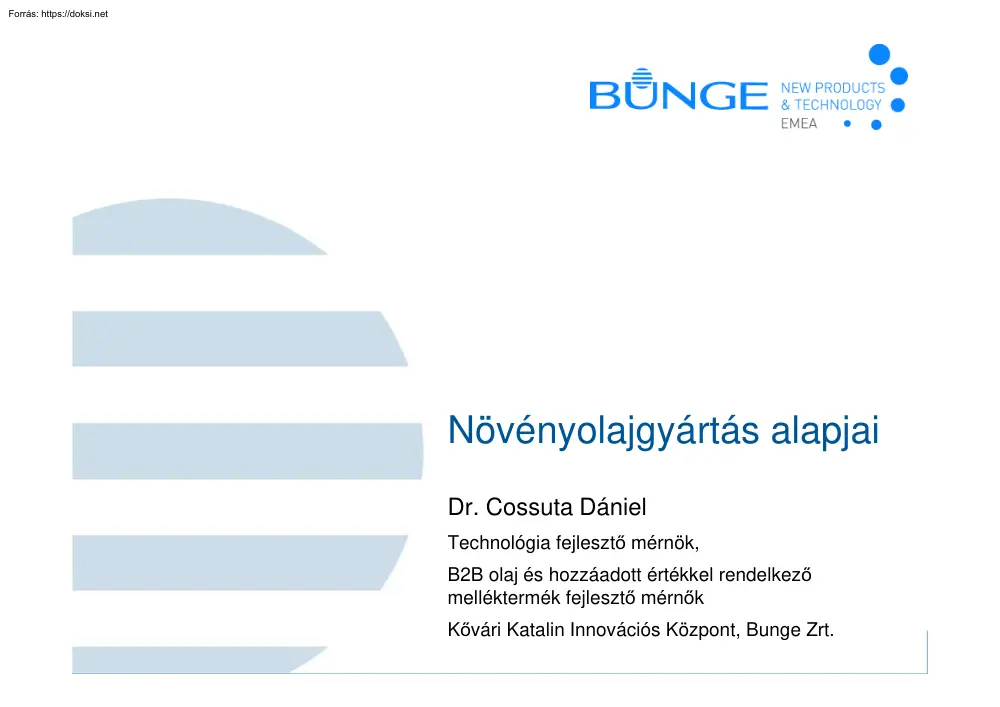 Dr. Cossuta Dániel - Növényolajgyártás alapjai