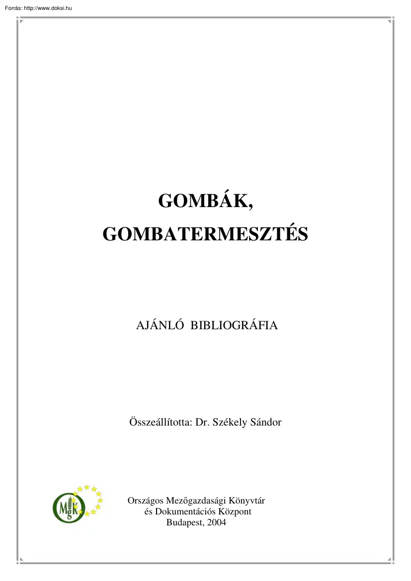 Dr. Székely Sándor - Gombák, a gombatermesztés bibliográfiája