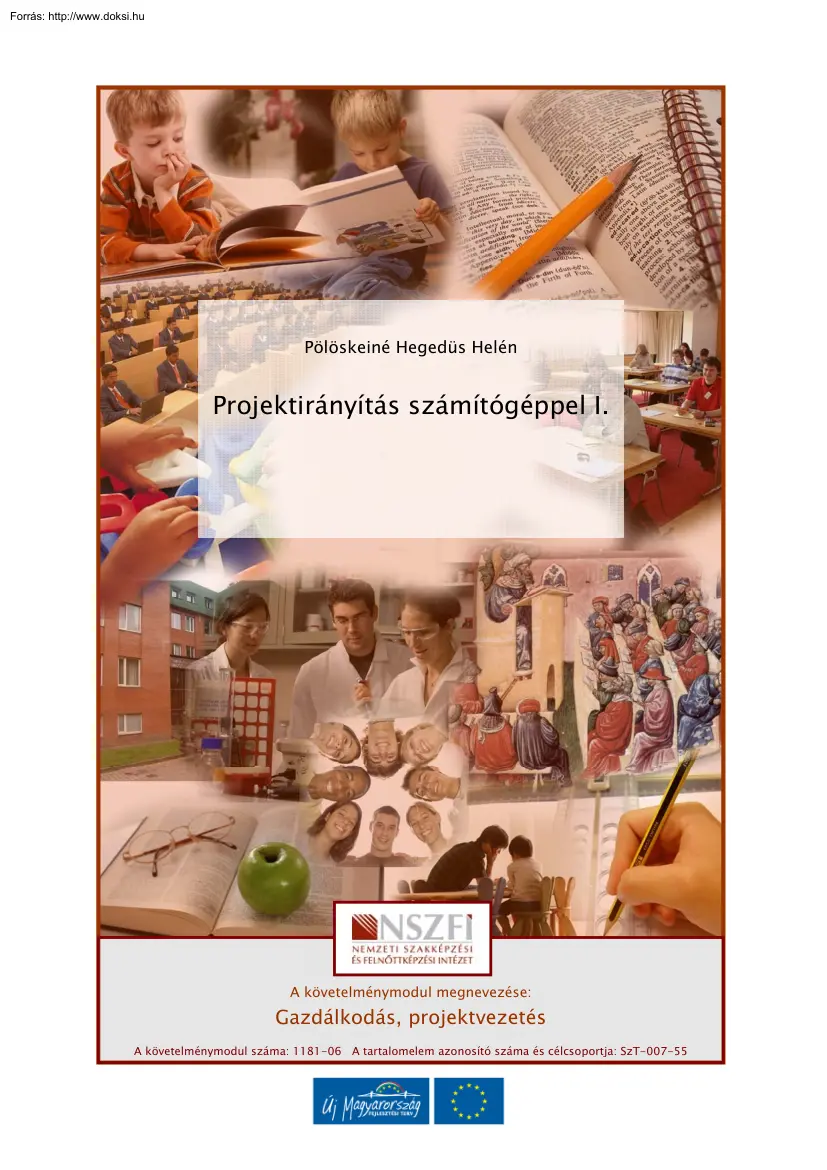 Pölöskeiné Hegedüs Helén - Projektirányítás számítógéppel I
