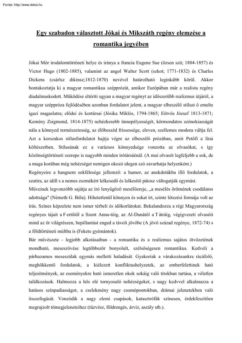 Egy szabadon választott Jókai és Mikszáth regény elemzése a romantika jegyében