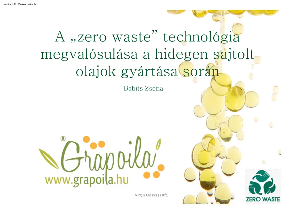 Babits Zsófia - A zero waste technológia megvalósulása a hidegen sajtolt olajok gyártása