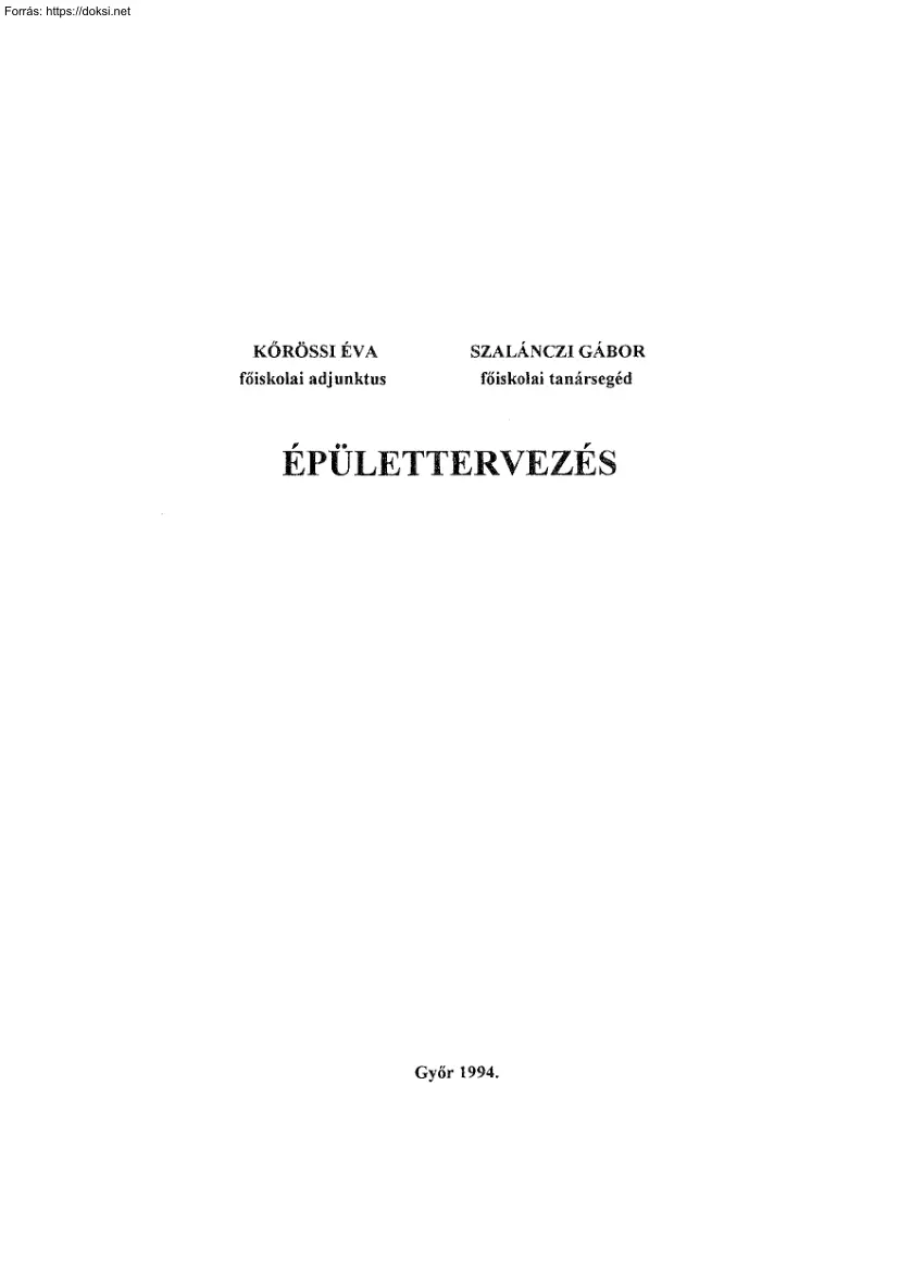 Kőrössi-Szalánczi - Épülettervezés