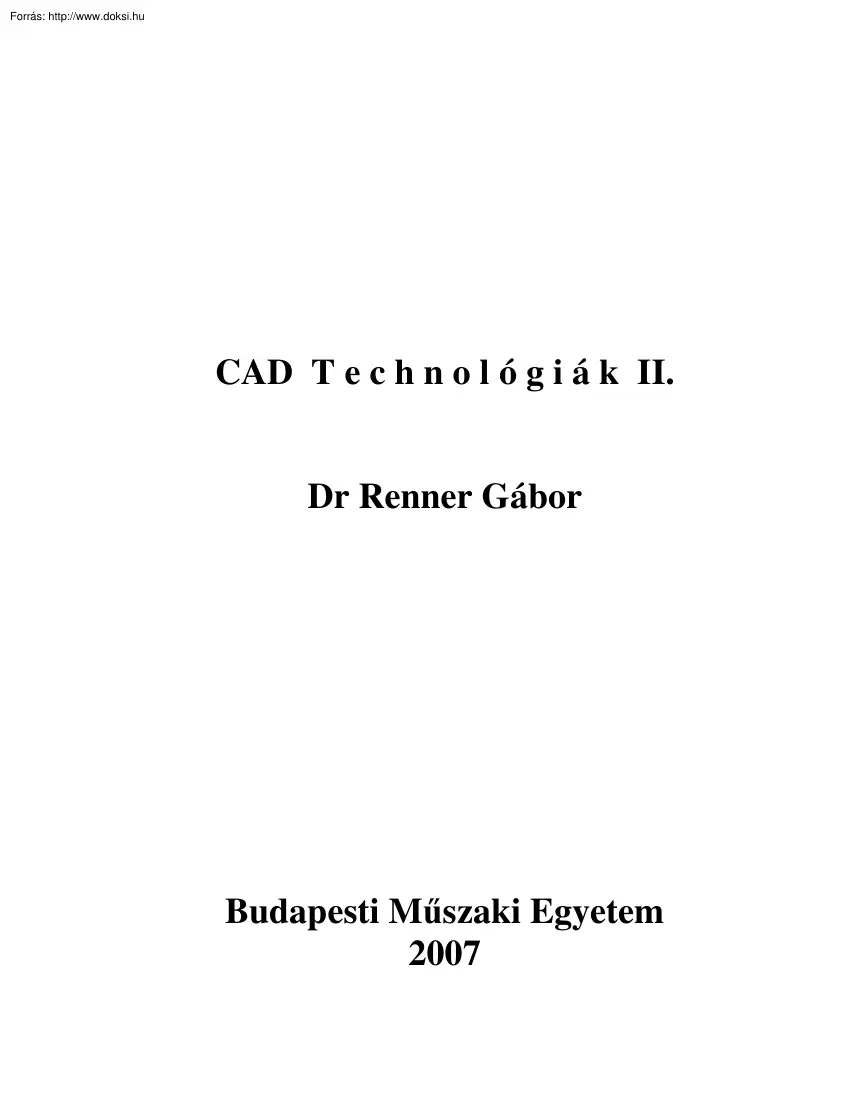 Dr. Renner Gábor - CAD technológiák II