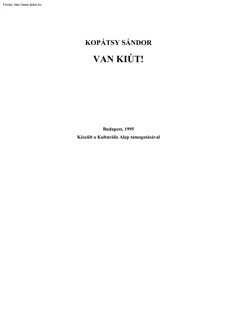 Kopátsy Sándor - Van kiút