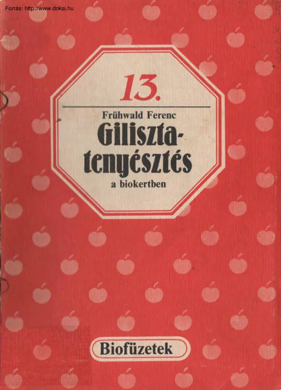 Frühwald Ferenc - Gilisztatenyésztés a biokertben
