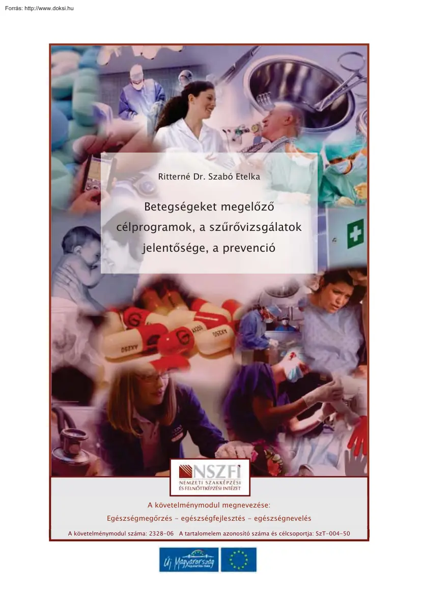 Ritterné Dr. Szabó Etelka - Betegségeket megelőző célprogramok, a szűrővizsgálatok