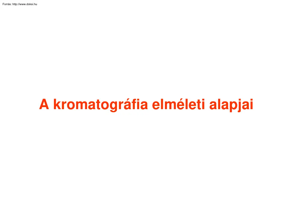 Ilisz Péter - A kromatográfia elméleti alapjai