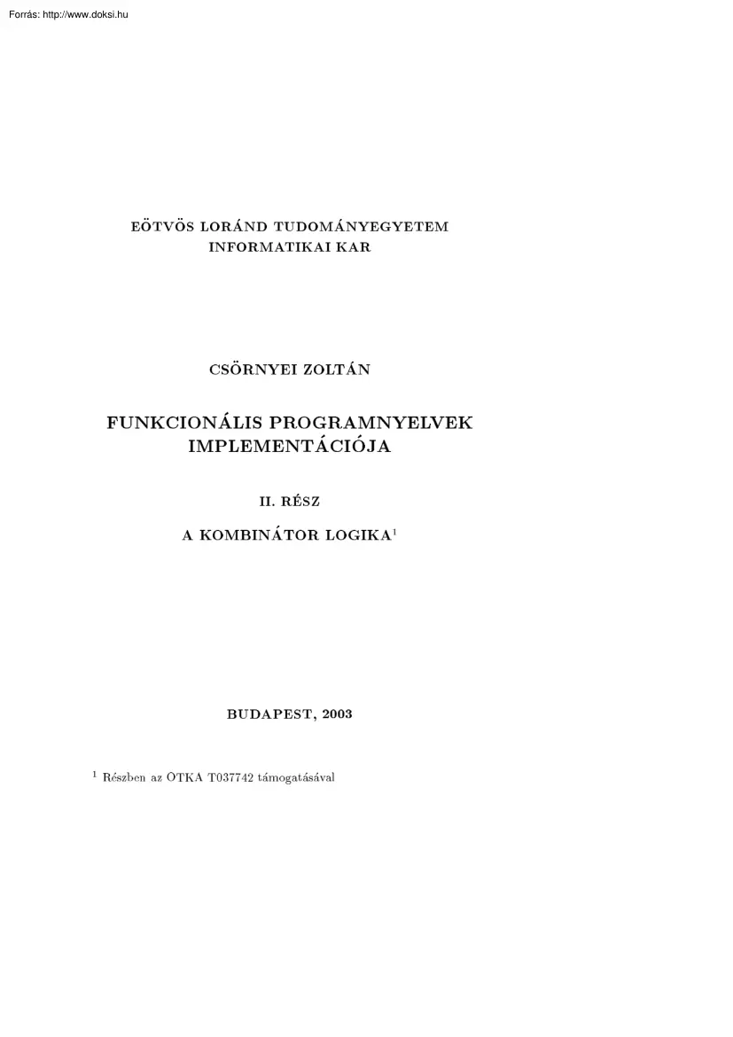 Csörnyei Zoltán - Funkcionális programnyelvek implementációja, a kombinátor logika