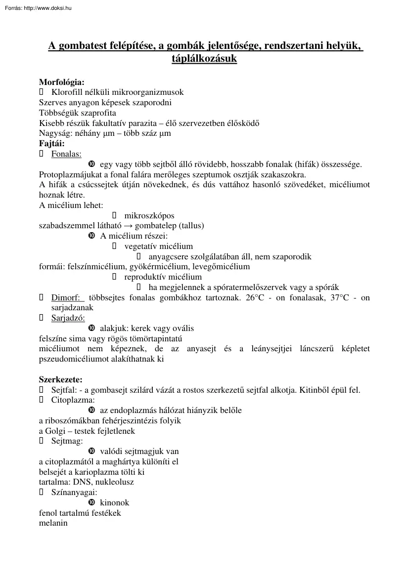 A gombatest felépítése, a gombák jelentősége, rendszertani helyük, táplálkozásuk