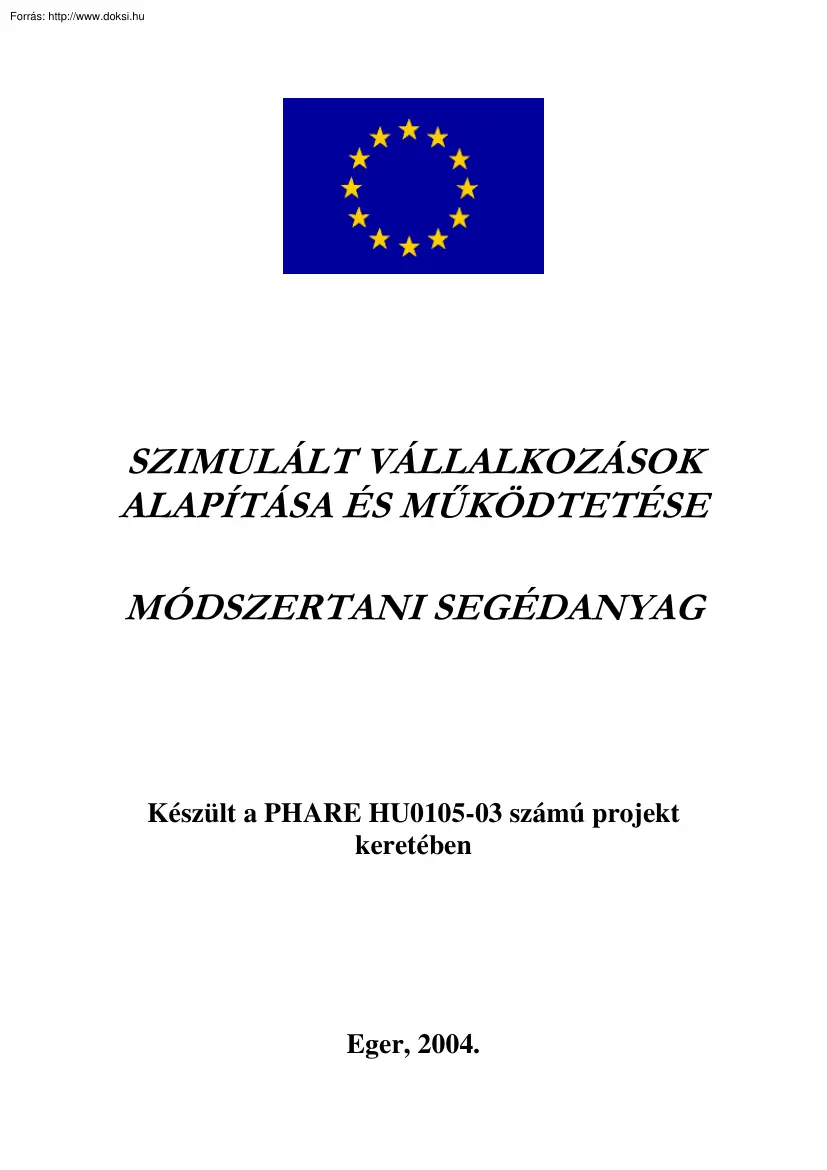 Szimulált vállalkozások alapítása és müködtetése