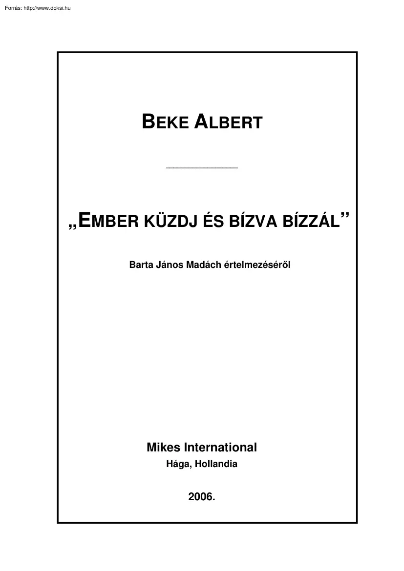 Beke Albert - Ember küzdj és bízva bízzál