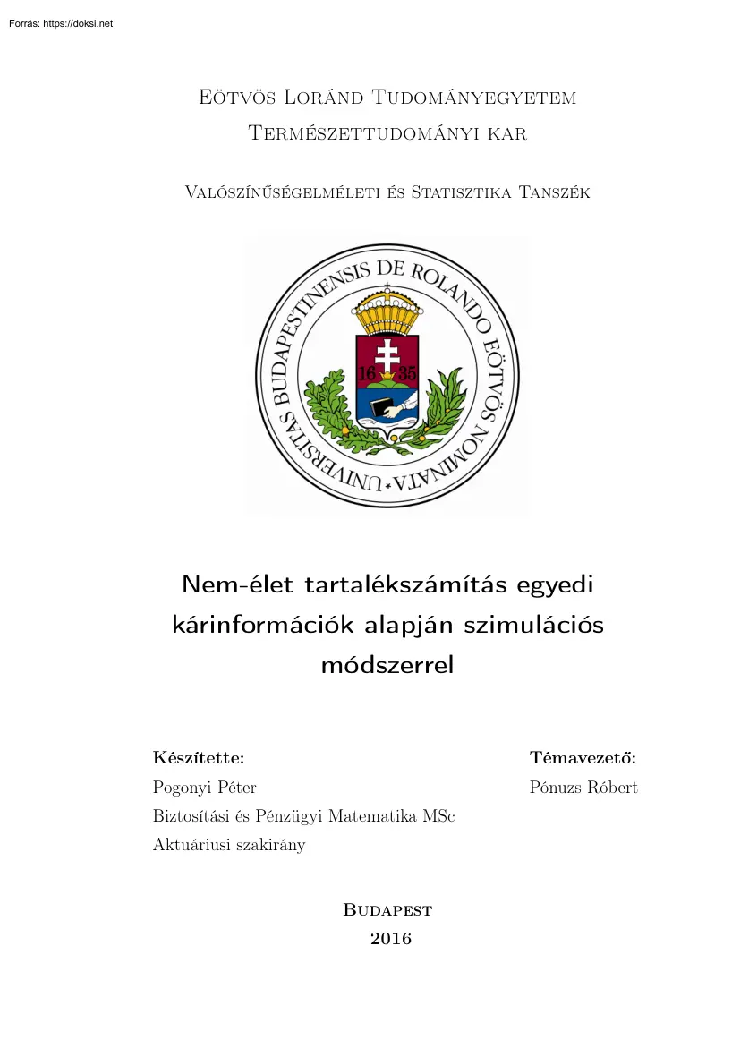 Pogonyi Péter - Nem-élet tartalékszámítás egyedi kárinformációk alapján, szimulációs