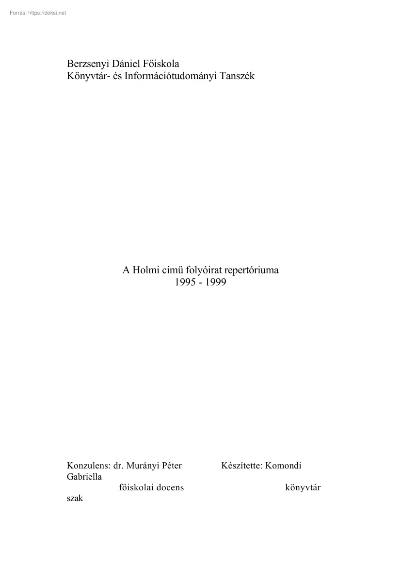 Komondi Gabriella - A Holmi című folyóirat repertóriuma, 1995-1999