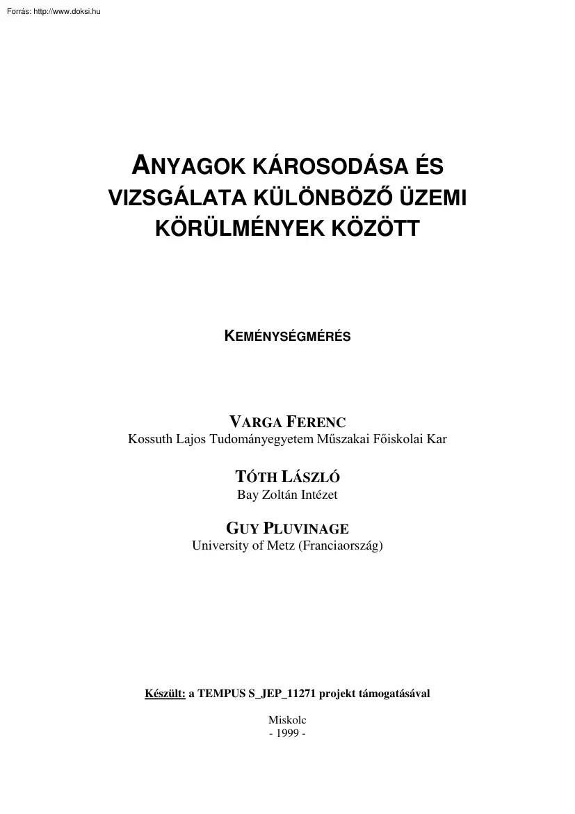 Anyagok károsodása és vizsgálata különböző üzemi körülmények között