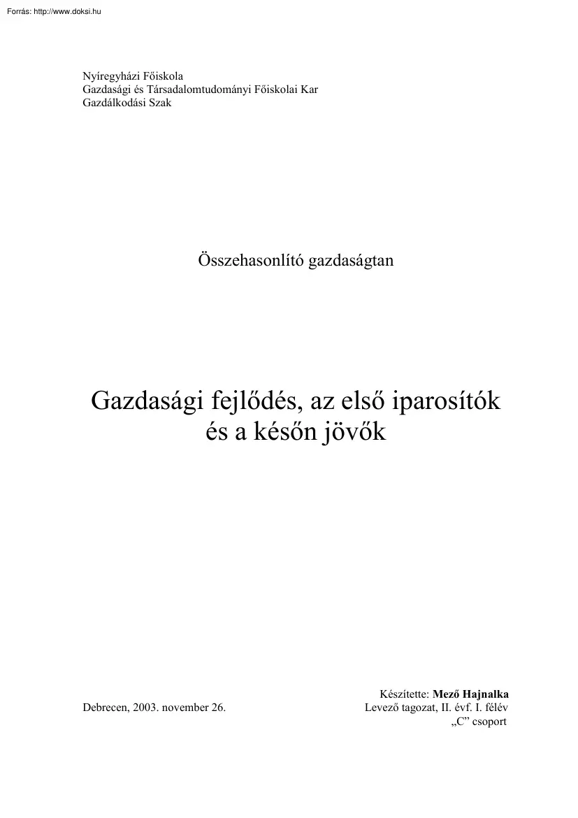 Mező Hajnalka - Gazdasági fejlődés, az első iparosítók és a későn jövők