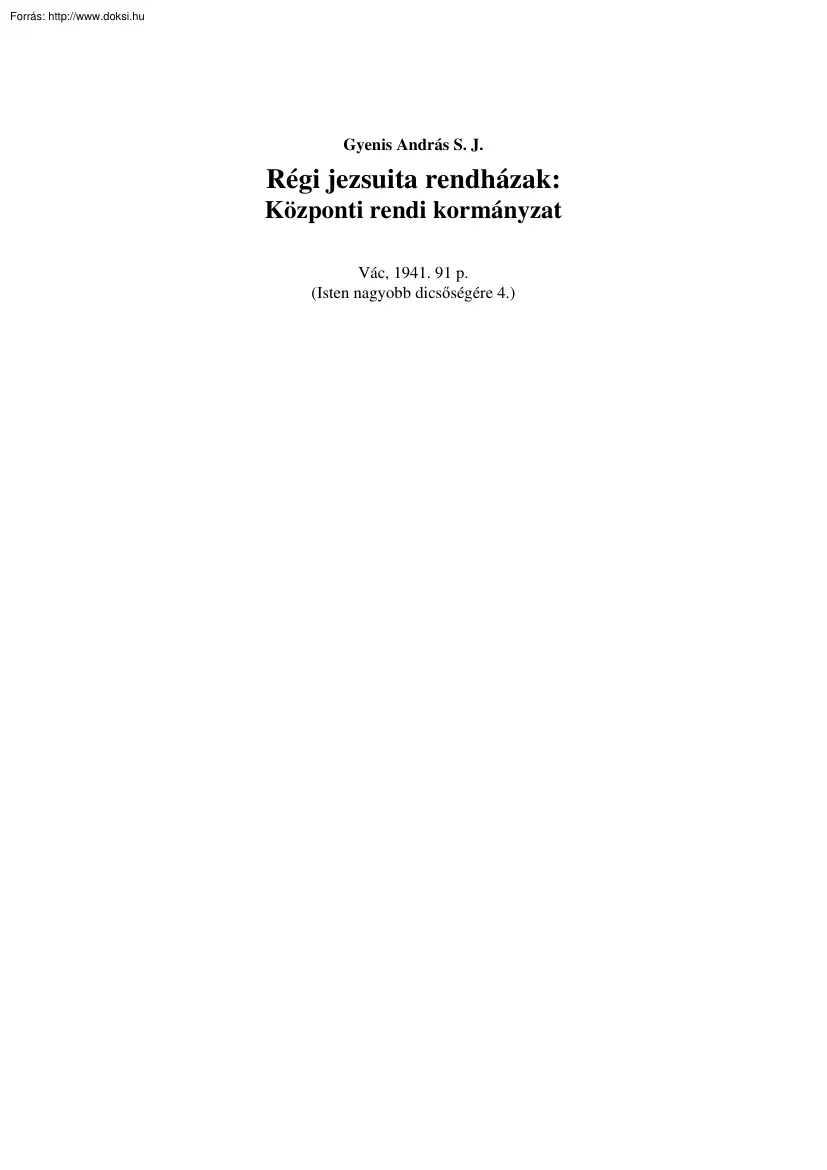 Gyenis András - Régi jezsuita rendházak, központi rendi kormányzat