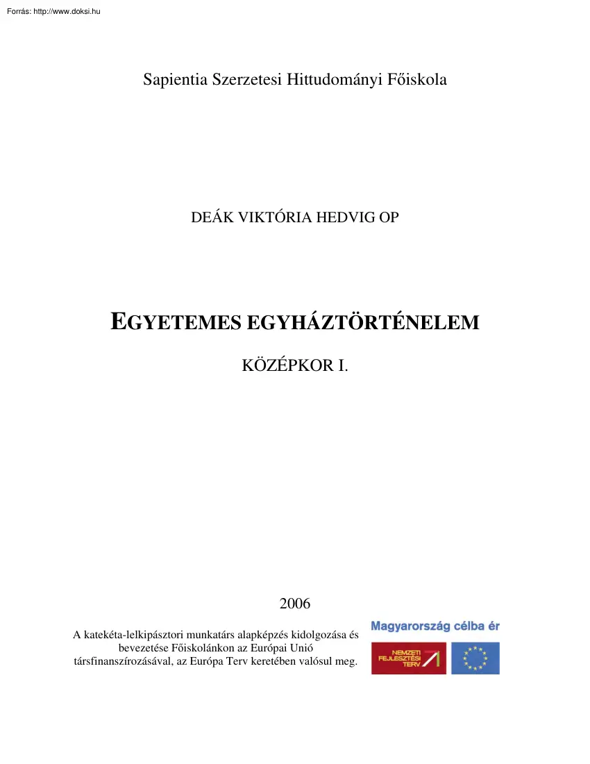 Dr. Deák Hedvig - Egyetemes egyháztörténelem, középkor
