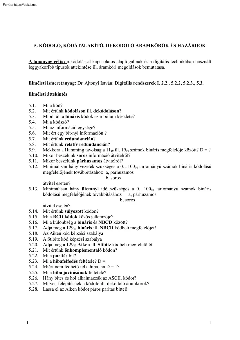 Kódoló, kódátalakító, dekódoló áramkörök és hazárdok