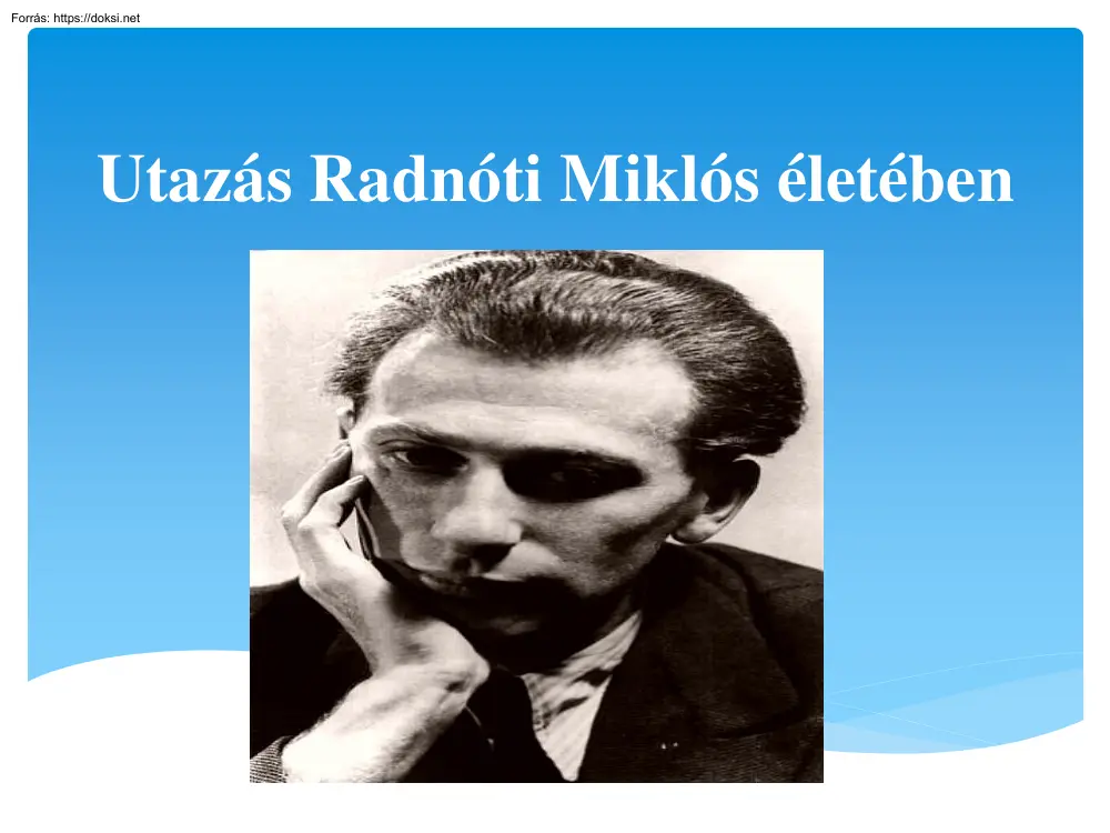 Utazás Radnóti Miklós életében