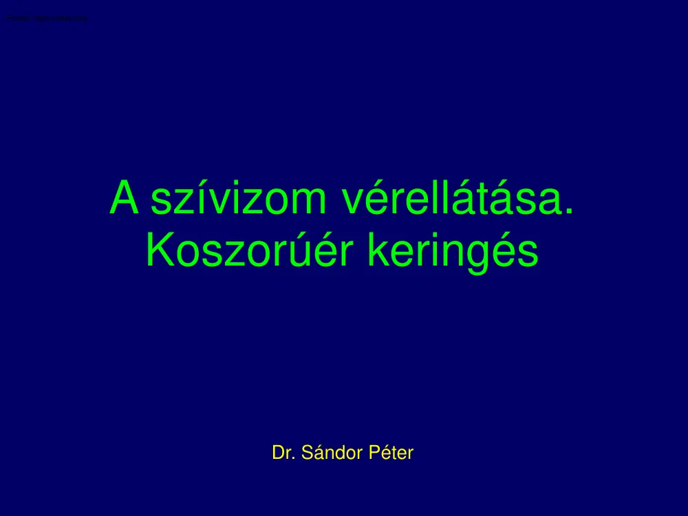 Dr. Sándor Péter - A szívizom vérellátása, koszorúér keringés
