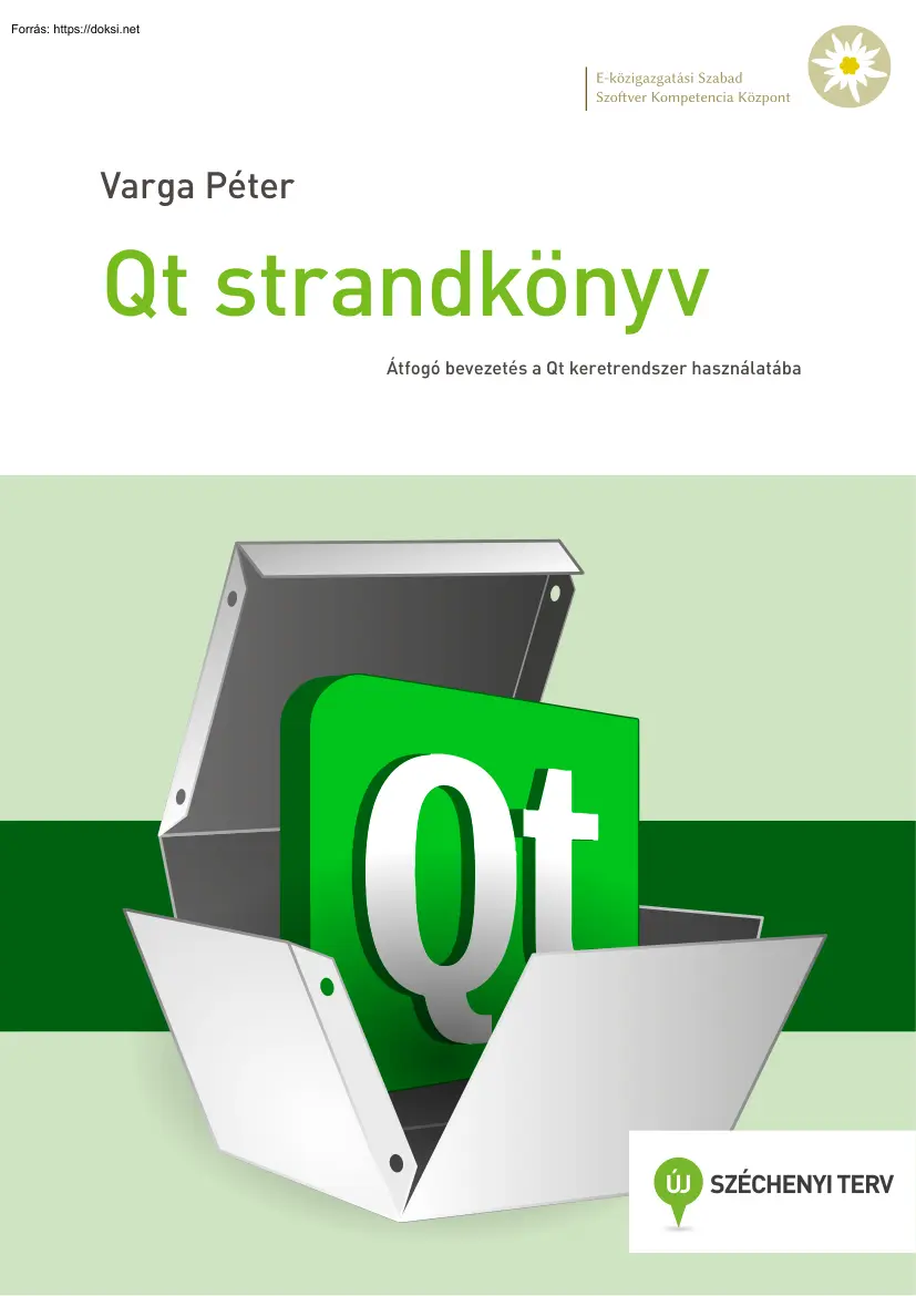 Varga Péter - Qt strandkönyv, Átfogó bevezetés a Qt keretrendszer használatába