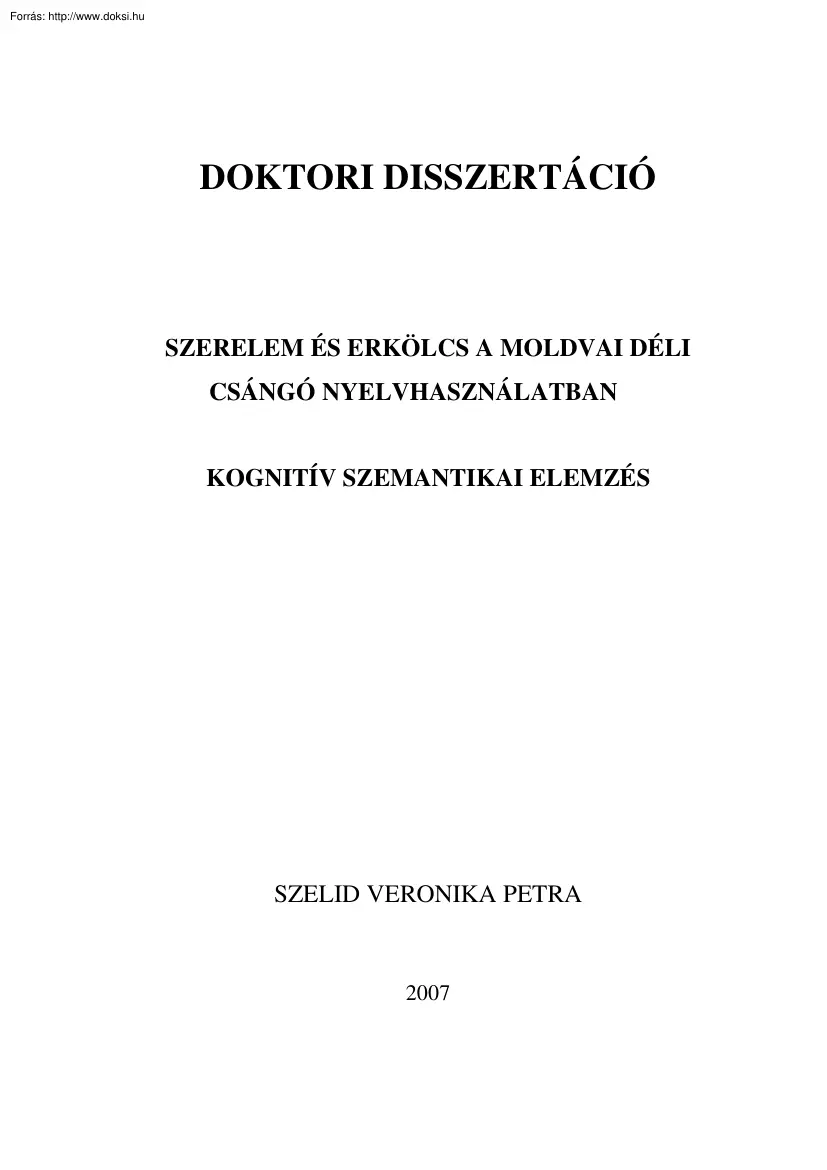 Szelid Veronika Petra - Szerelem és erkölcs a moldvai déli csángó nyelvhasználatban, kognitív szemantikai elemzés