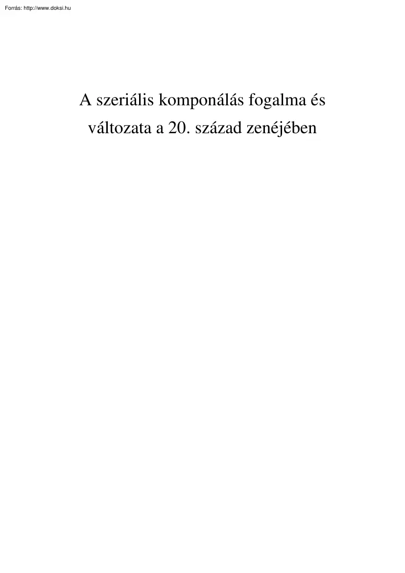 A szeriális komponálás fogalma és változata a 20. század zenéjében