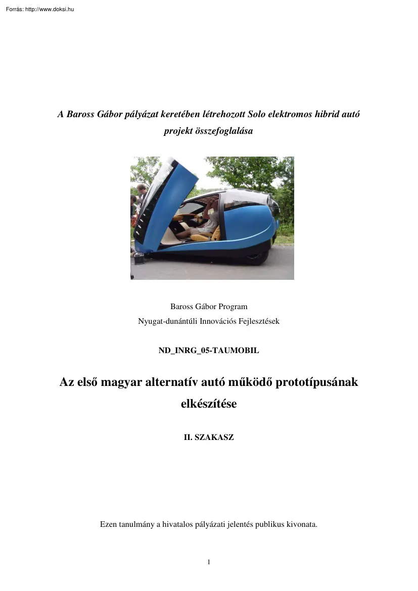 A Baross Gábor pályázat keretében létrehozott Solo elektromos hibrid autó projekt