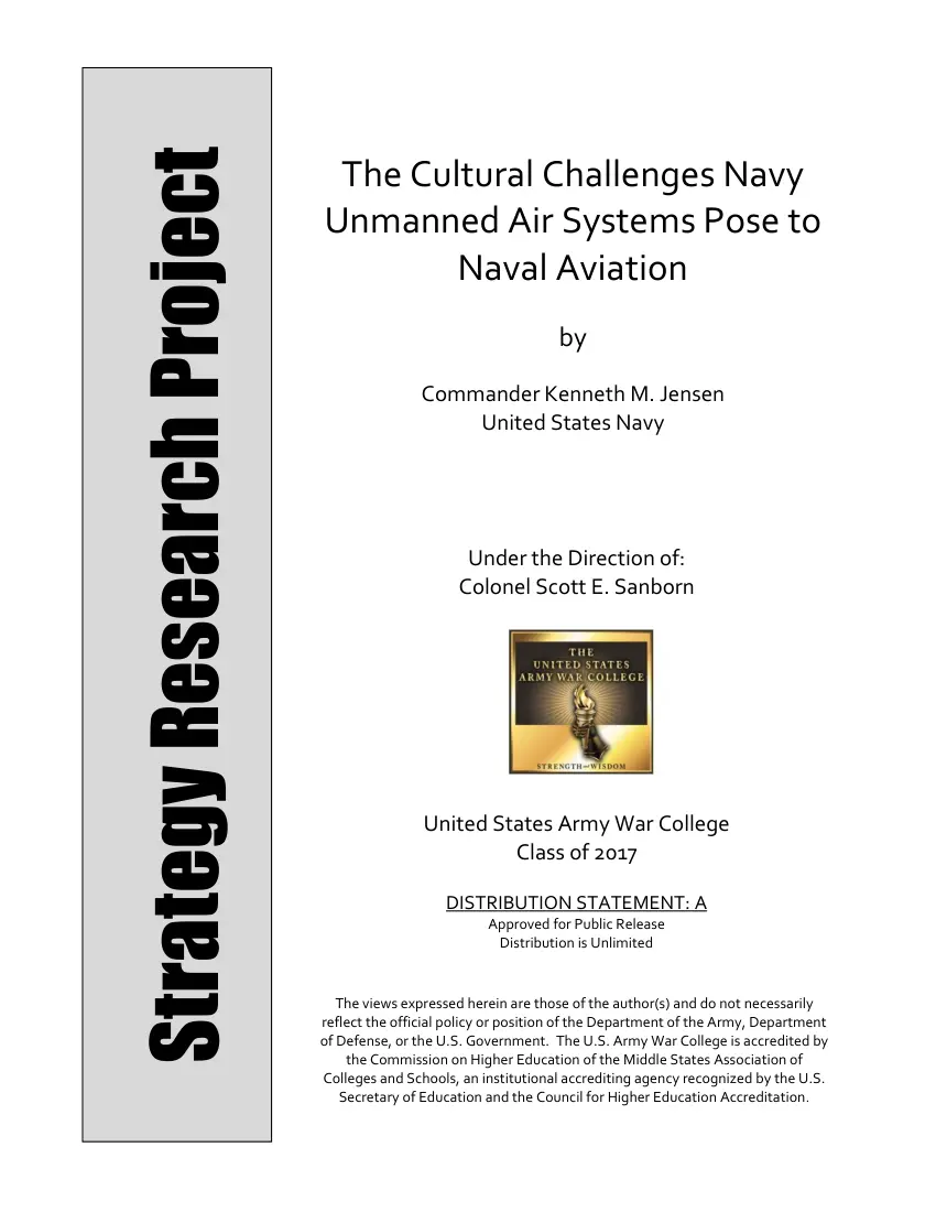 Commander Kenneth M. Jensen - The Cultural Challenges Navy Unmanned Air Systems Pose to Naval