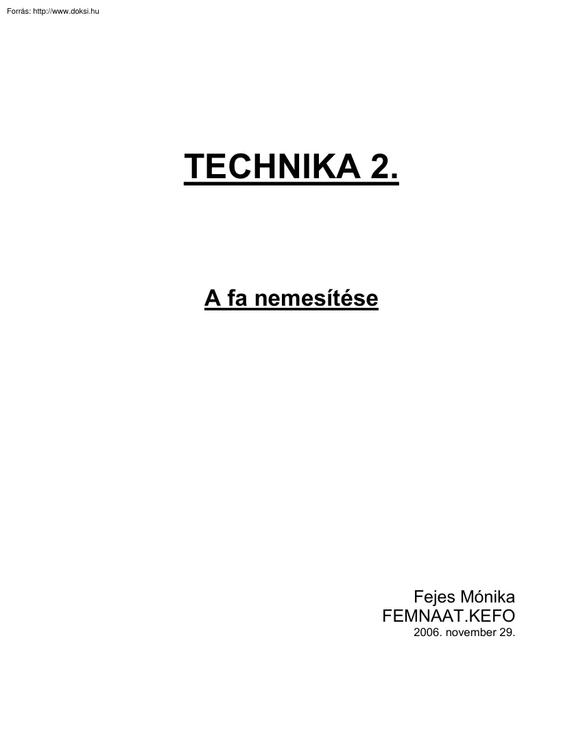 Fejes Anikó - A fa nemesítése