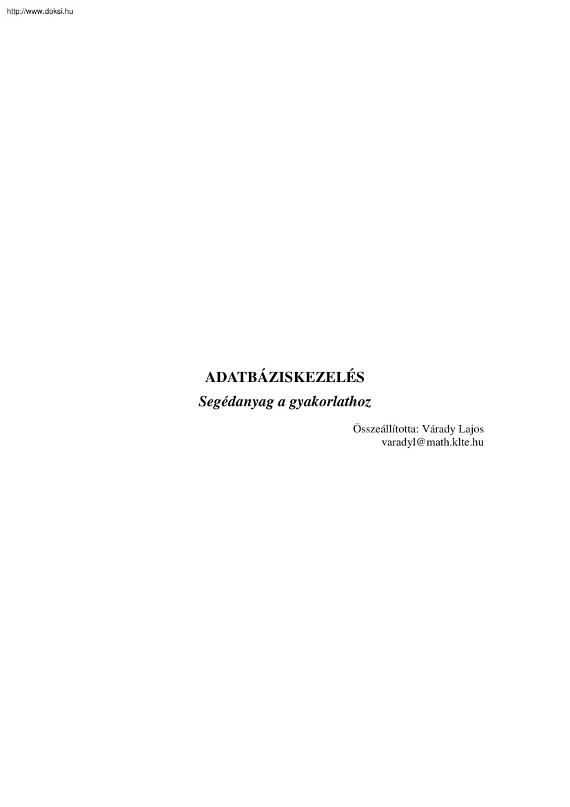 Várady Lajos - SQL adatbáziskezelés (segédanyag a gyakorlathoz)