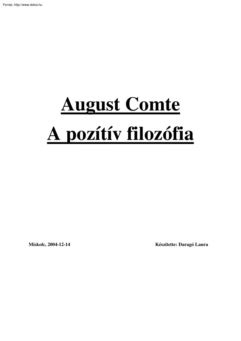 Daragó Laura - August Comte, a pozítív filozófia