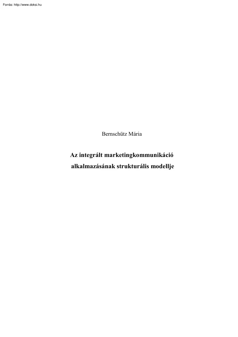 Bernschütz Mária - Az integrált marketingkommunikáció alkalmazásának strukturális modellje