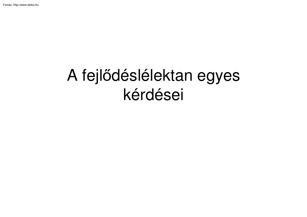 A fejlődéslélektan egyes kérdései