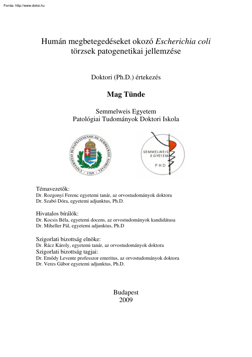 Mag Tünde - Humán megbetegedéseket okozó Escherichia coli törzsek patogenetikai jellemzése