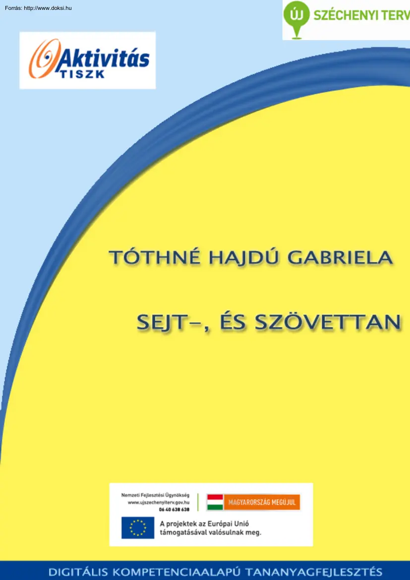 Tóthné Hajdú Gabriella - Sejt-, és szövettan