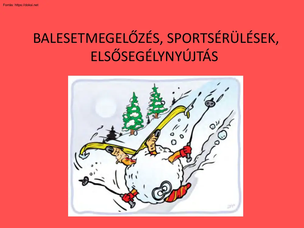 Balesetmegelőzés, sportsérülések, elsősegélynyújtás