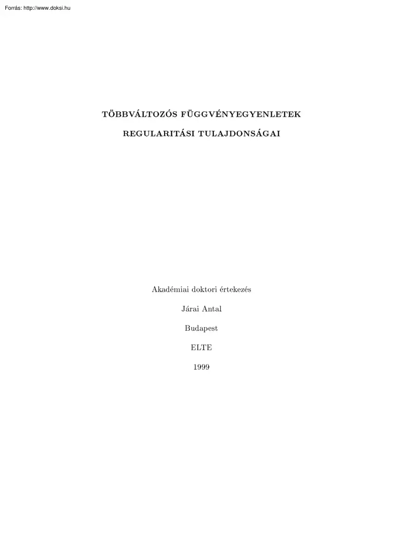 Járai Antal - Többváltozós függvényegyenletek regularitási tulajdonságai