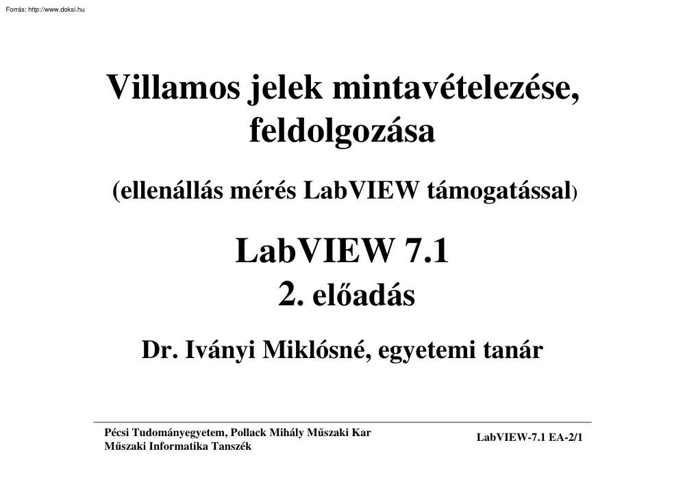Villamos jelek mintavételezése, feldolgozása
