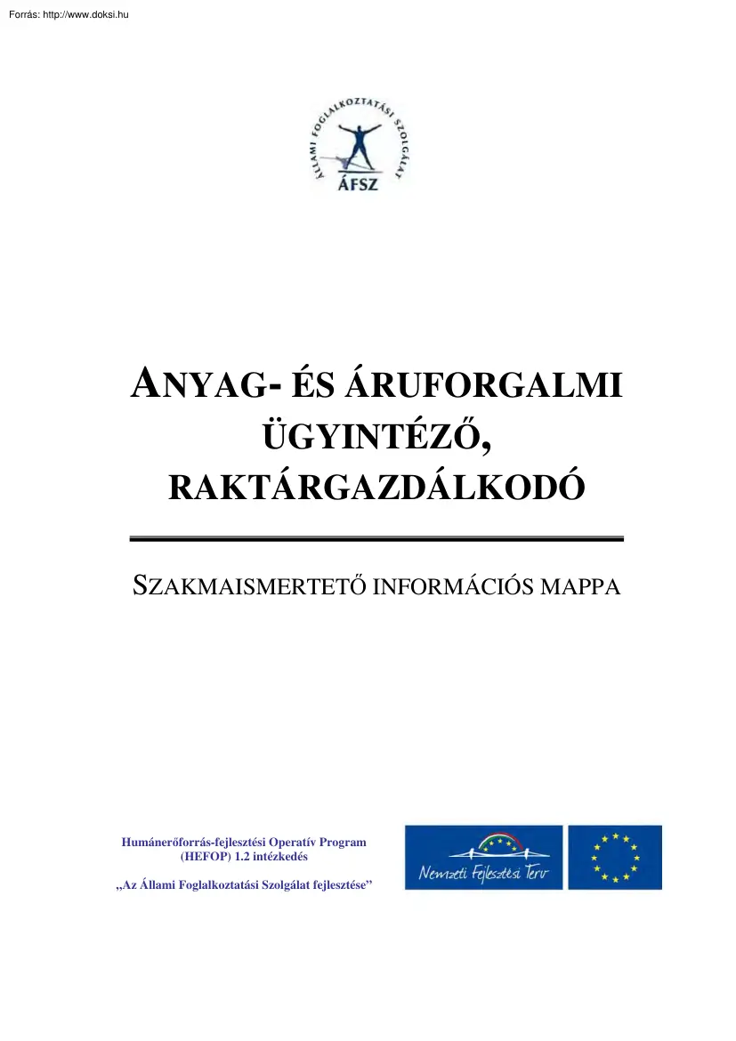 Anyag és áruforgalmi ügyintéző, raktárgazdálkodó szakmaismertető információs mappa