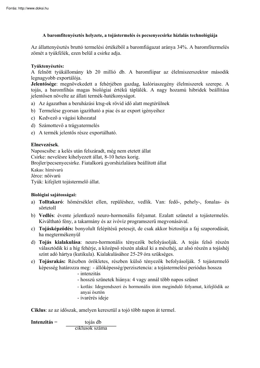A baromfitenyésztés helyzete, a tojástermelés és pecsenyecsirke hízlalás technológiája