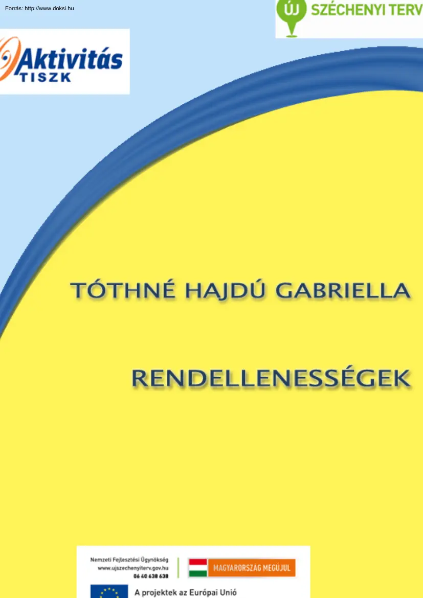 Tóthné Hajdú Gabriella - Rendellenességek