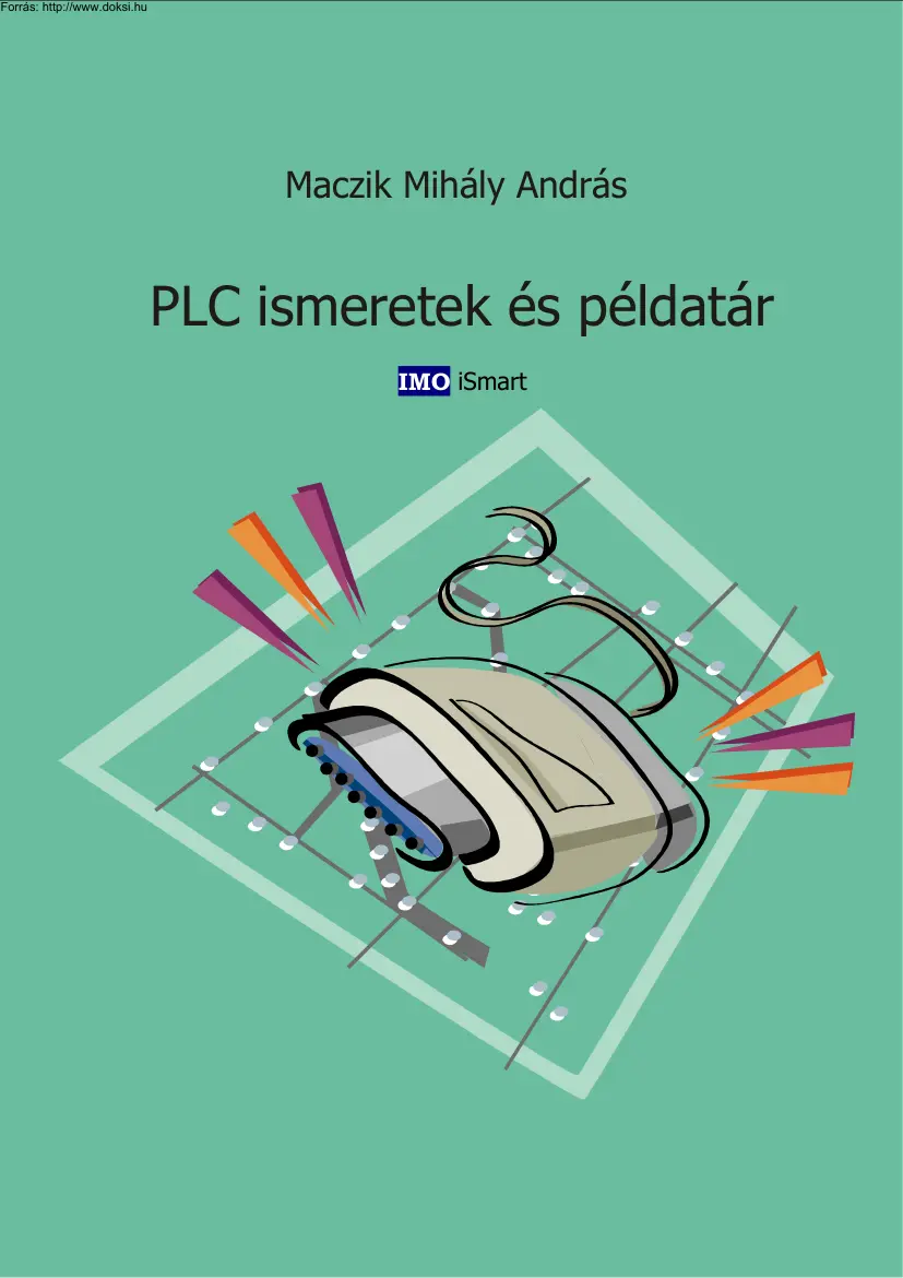 Maczik Mihály András - PLC ismeretek és példatár