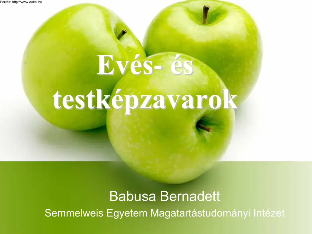 Babusa Bernadett - Evés- és tesképzavarok