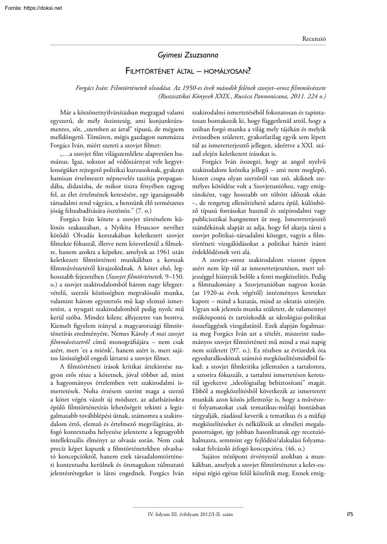 Gyimesi Zsuzsanna - Filmtörténet által, Homályosan?