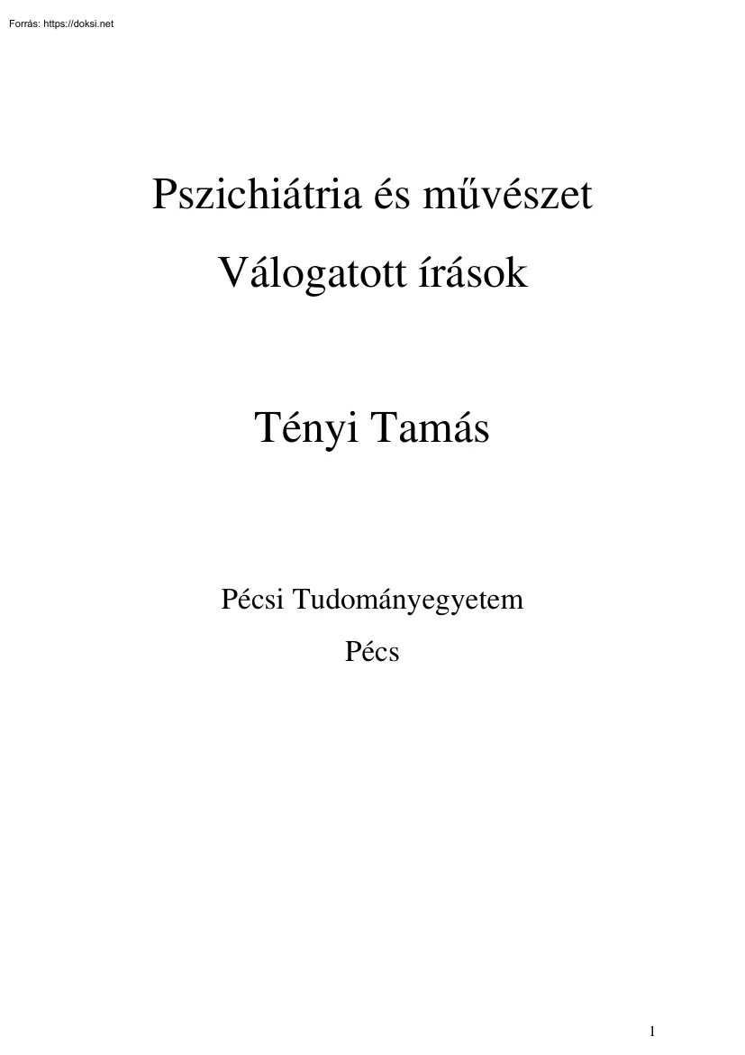Tényi Tamás - Pszichiátria és művészet, válogatott írások