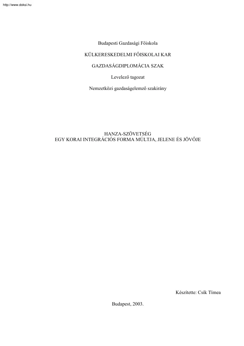 Csík Tímea - Hanza-szövetség, egy korai integrációs forma múltja, jelene, jövője