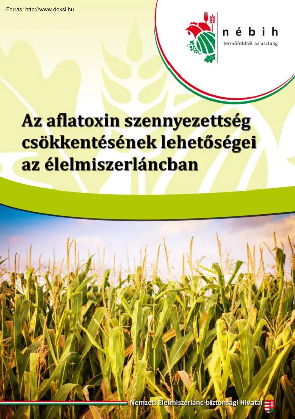 Szeitzné-Frecskáné - Az aflatoxin szennyezettség csökkentésének lehetőségei az