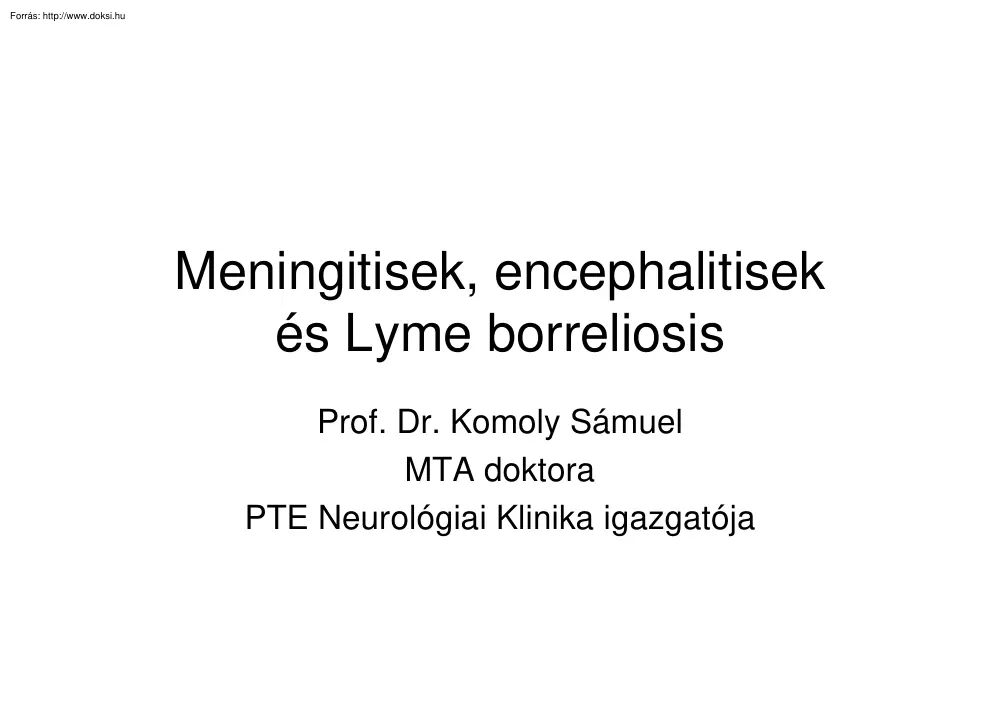 Prof. Dr. Komoly Sámuel - Meningitisek, encephalitisek és Lyme borreliosis